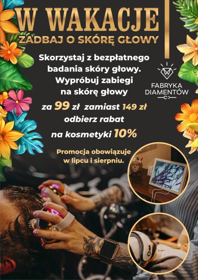 profesjonalne badanie skóry głowy – szybkie, bezbolesne i dające konkretne wskazówki, jak zadbać o włosy i skórę lepiej niż kiedykolwiek a teraz przez całe wakacje również BEZPŁATNE